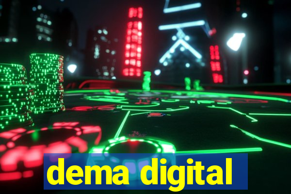 dema digital